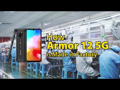 How is Ulefone Armor 12 5G Made in the Factory?