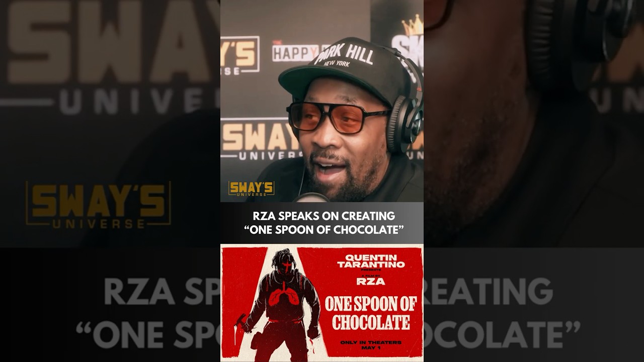 Rza Speaks on "One Spoon of Chocolate" | SWAY’S UNIVERSE