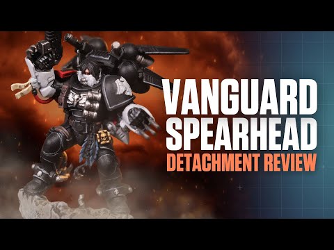 Space Marine Detachment Review - Vanguard Spearhead