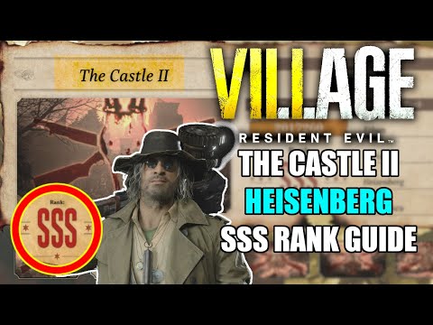 How To Get SSS Rank in The Castle 2 as Heisenberg - Resident Evil Village Mercenaries DLC