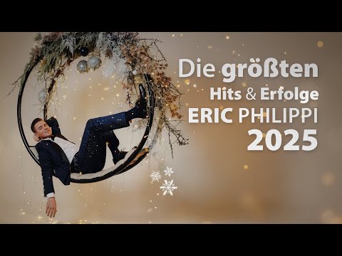 Die größten Hits & Erfolge ⭐ Eric Philippi ⭐ Hit Mix 2025