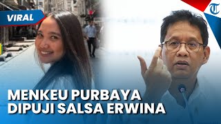 MENTERI DARI PRESTASI BUKAN GIVE AWAY! Pujian Salsa Erwina untuk Menkeu Purbaya Yudhi Sadewa