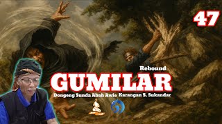 Download lagu Dongeng Sunda GUMILAR eps 47 @DongengSundaAbahAwie mp3
