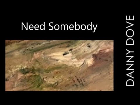Danny Dove - Need Somebody (Extended Mix)