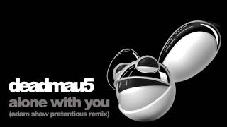 deadmau5 - alone with you (adam shaw remix)