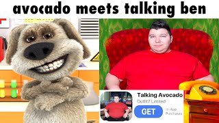 avocado meets talking ben
