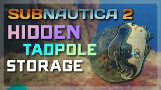 Subnautica 2 Tadpole Hidden Storage Guide — Attach Portable Storage to Your Sub