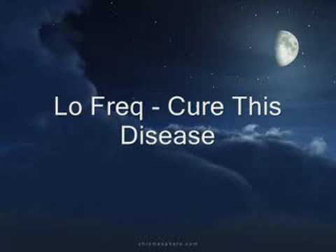 Lo Freq - Cure This Disease