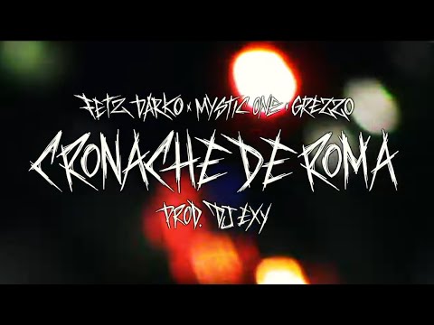 Dj Exy - Cronache de Roma ft. Fetz Darko, Mystic One, Grezzo