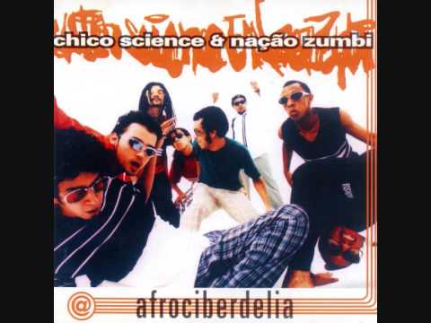 Chico Science & Nação Zumbi - O Encontro de Isaac Asimov Com Santos Dumont No Céu