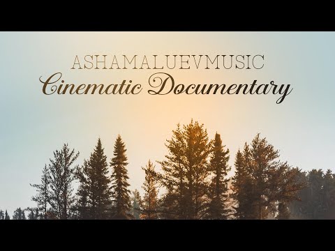 Cinematic Documentary - by AShamaluevMusic (Emotional Background Music)