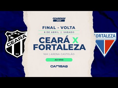 CEARÁ X FORTALEZA AO VIVO | CLÁSSICO-REI COM IMAGENS | FINAL DO CAMPEONATO CEARENSE 2023