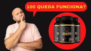 100QUEDA FUNCIONA? 100 QUEDA COMO FUNCIONA? 100 QUEDA BENEFCIOS  ONDE COMPRAR 100QUEDA