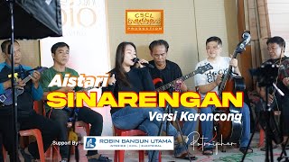 Download lagu SINARENGAN - Kedaden Tenan - Aistari - Versi Keroncong  #coverkeroncong mp3