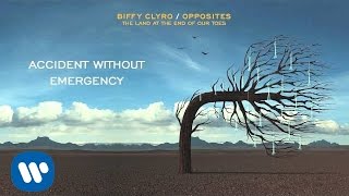 Biffy Clyro - Accident Without Emergency - Opposites