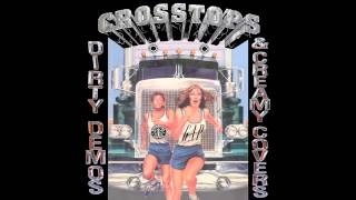 CROSSTOPS - Dirty Demos and Creamy Covers (Full Album)