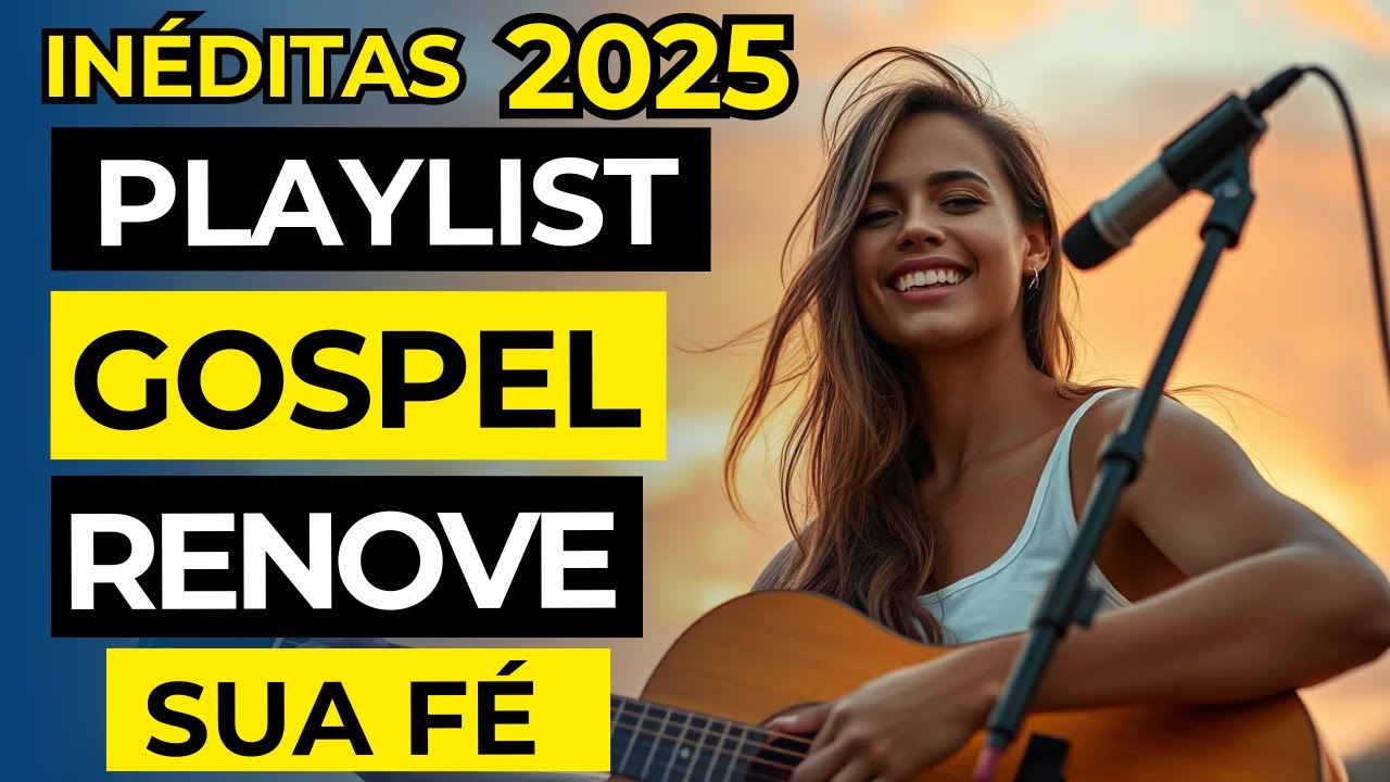 Playlist Gospel Relaxante | Louvores para Renovar sua Fé 🙏
