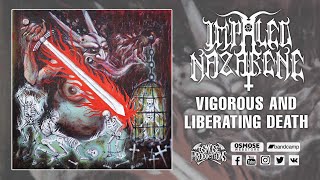 IMPALED NAZARENE Vigorous And Liberating Death (full album)