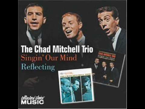 Chad Mitchell Trio - Ain't No More Cane On This Brazos