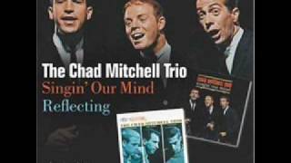 Chad Mitchell Trio - Ain't No More Cane On This Brazos