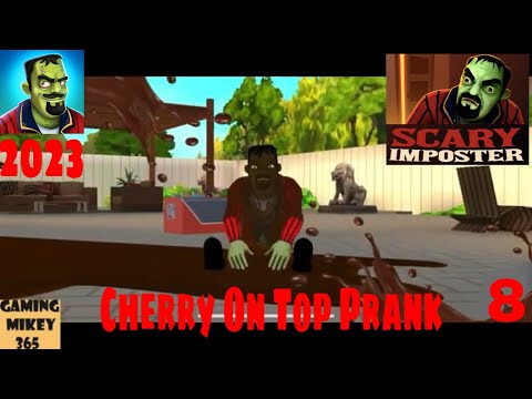 Scary Imposter 3D- Cheery On Top Prank - Gameplay Walkthrough Part 8