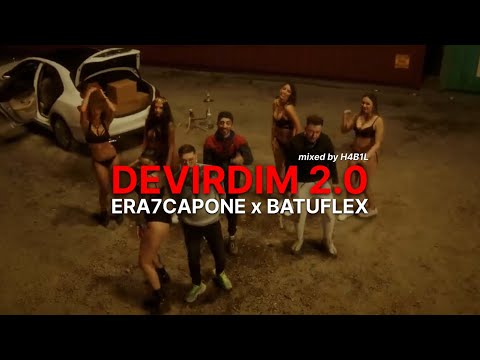ERA7CAPONE x BATUFLEX - "DEVİRDİM 2.0,, (mixed by H4B1L)