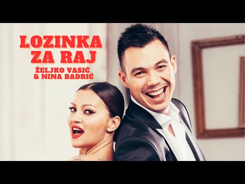 Željko Vasić i Nina Badrić - Lozinka za raj - (Official Video 2015) HD