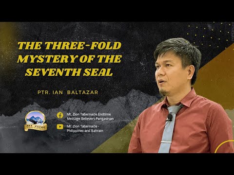 The Three Fold Mystery Of The Seventh Seal - Pastor Ian Baltazar (November 27, 2022)