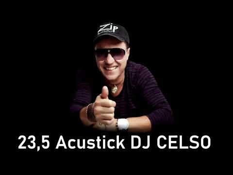 Acustick 23 e Meio Dj Celso
