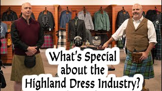 Why is Highland Dress Special as an Industry?