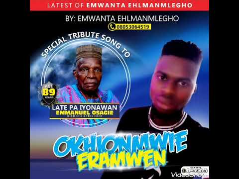 Tribute song to Pa. Late Iyonawan by Emwanta Ehimanmiegho