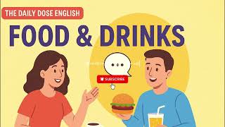 The Daily Dose English - Episode 5 - Food & Drinks
