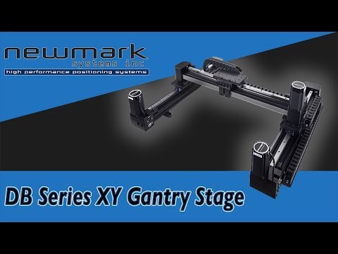 DB Series XYZ Gantry Stage CNC - Newmark Systems, Inc.