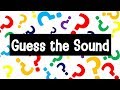 Guess The Sound Game 20 Sounds To Guess
