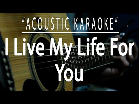 I live my life for you - Firehouse (Acoustic karaoke)