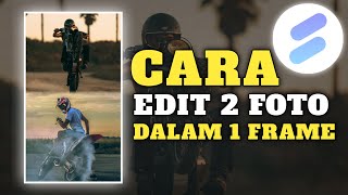 Tutorial cara edit 2 foto dalam 1 frame || spring tutorial