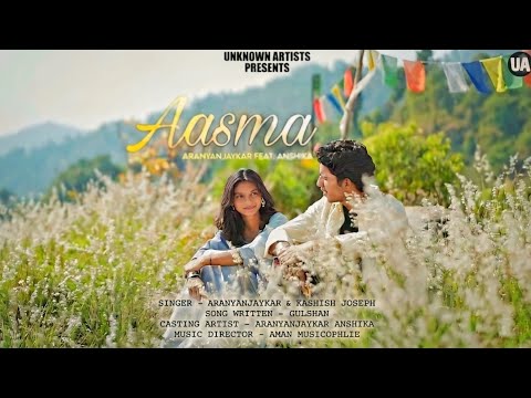 AASMA |NEW SONG| UNKNOWN ARTISTS 