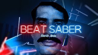 Send Bobs - Hovey Benjamin | Beat Saber Custom Track