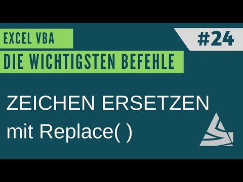 EXCEL VBA Die wichtigsten Befehle #24 - Zeichen ersetzen mit der REPLACE Function