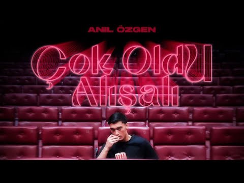 ANIL ÖZGEN - Çok Oldu Alışalı (Official Video)