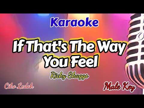 If Thats The Way You Feel - Ricky Skaggs
