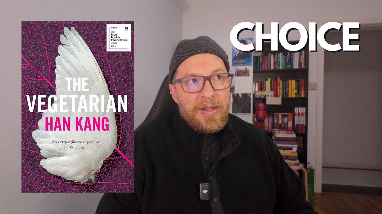The Vegetarian by Han Kang is about CHOICE