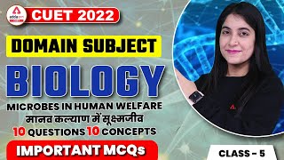 CUET 2022 | Microbes in Human Welfare | Most Important MCQs | Biology Domain Subject | Class 5
