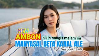 Download lagu MANYASAL BETA KANAL ALE 'Lagu Ambon Terbaru 2026 'BIKIN NANGIS MALAM INI mp3