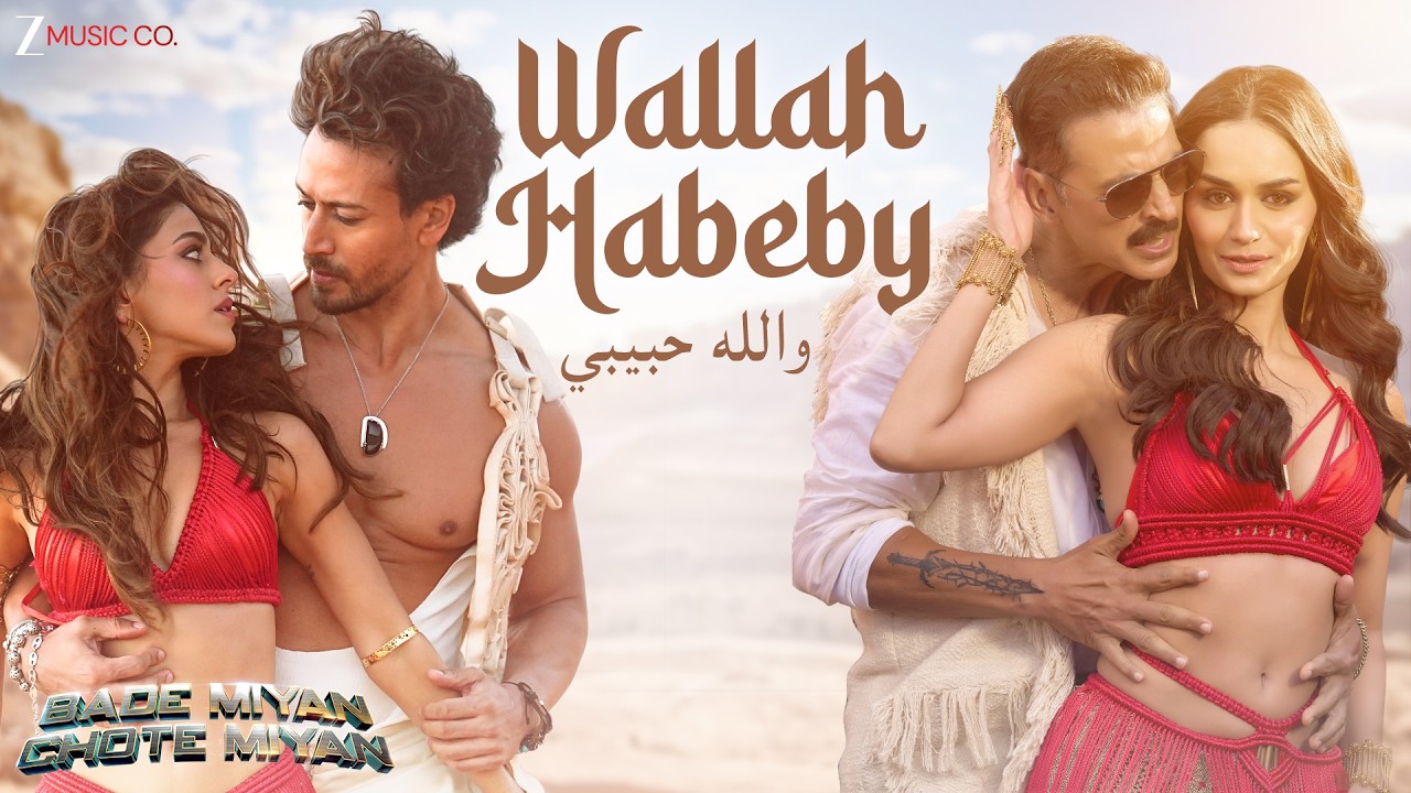 Wallah Habeby والله حبيبي | Akshay K, Tiger S, Manushi C, Alaya F | Vishal Mishra | Salih & Zahraa