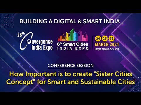 Conference Session How Important is to create "Sister Cities Concept" for Smart & Sustainable Cities