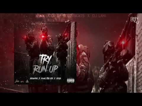 Reiga X Young Star 6ixx X Brownie - Try Run Up ( Ztekk Diss )