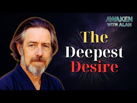 The Deepest Desire of Every Human Being | Alan Watts