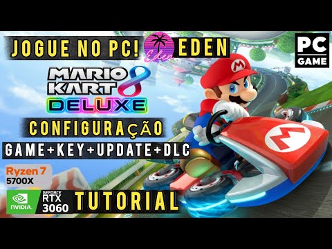 EDEN + Mario Kart 8 Installation on PC! (PT-BR, 60FPS) • Complete Step-by-Step Tutorial