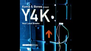 Koma & Bones - Y4K: Next Level Breaks (Vol 2) [FULL MIX]
